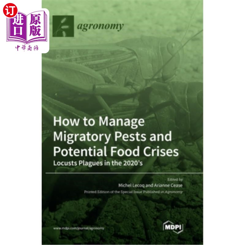 海外直订How to Manage Migratory Pests and Potential Food Crises: Locusts Plagues in the  如何管理迁徙害虫和潜在的粮