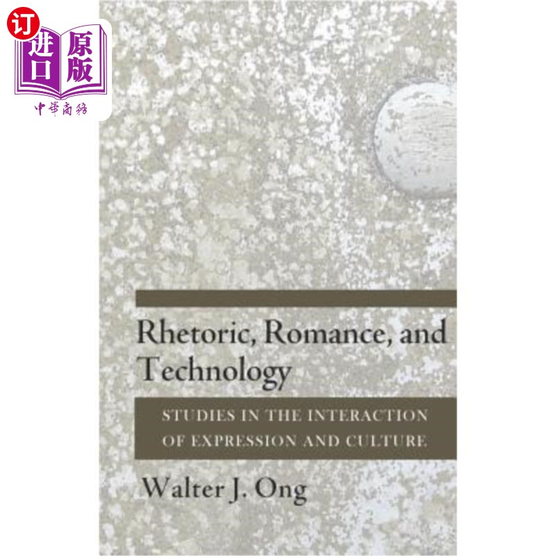 海外直订Rhetoric, Romance, and Technology: Studies in the Interaction of Expression and  修辞、浪漫与技术:表达与文