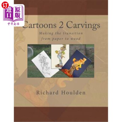 海外直订Cartoons 2 Carvings: Making the Transition from Paper to Wood 卡通片2：雕刻：从纸到木的过渡