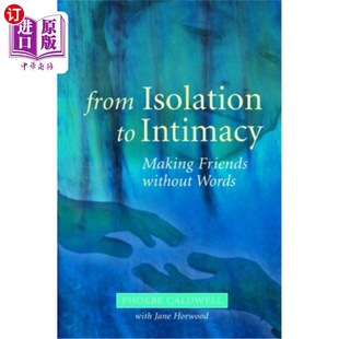 海外直订医药图书From Isolation to Intimacy: Making Friends Without Words 从孤立到亲密:不用言语就能交朋友