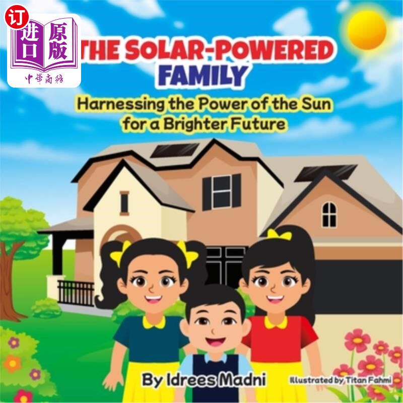 海外直订The Solar Powered Family: Harnessing the Power of the Sun for a Brighter Future 太阳能家庭:利用太阳的力量创
