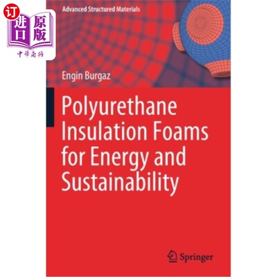 海外直订Polyurethane Insulation Foams for Energy and Sustainability 用于能源和可持续发展的聚氨酯绝缘泡沫