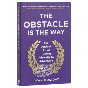 反障碍 障碍就是道路 The Obstacle is the Way 英文原版 障碍即道路 将逆境转化为优势的古老艺术 Ryan Holiday【中商原版】