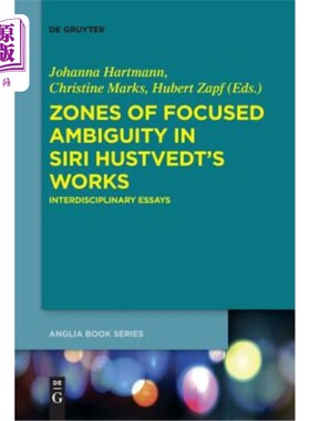 海外直订Zones of Focused Ambiguity in Siri Hustvedt's Works Siri Hustvedt作品中的焦点模糊区域