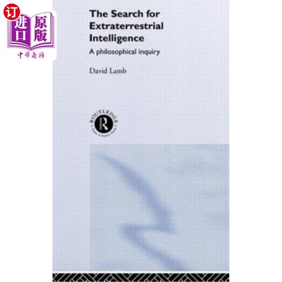 海外直订The Search for Extra Terrestrial Intelligence: A Philosophical Inquiry 寻找外星智慧：哲学探究