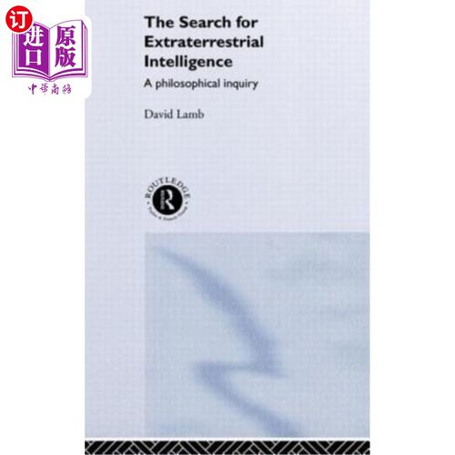 海外直订The Search for Extra Terrestrial Intelligence: A Philosophical Inquiry 寻找外星智慧：哲学探究