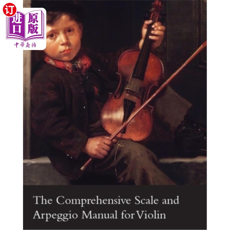海外直订The Comprehensive Scale and Arpeggio Manual for Violin 小提琴综合音阶与琶音手册