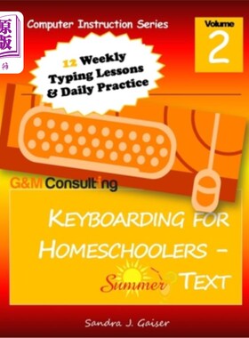 海外直订Keyboarding for Homeschoolers - Summer Text 家庭学校的键盘输入法-夏季文本