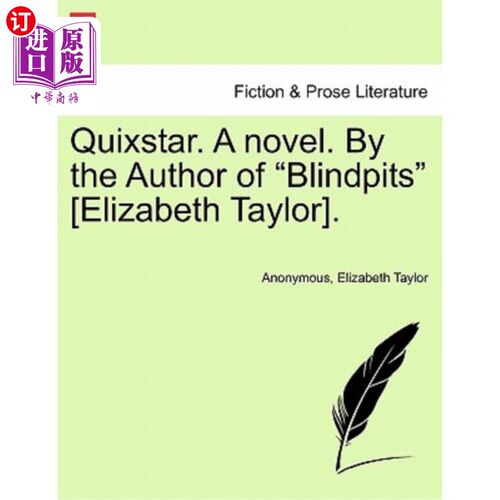 海外直订Quixstar. a Novel. by the Author of 