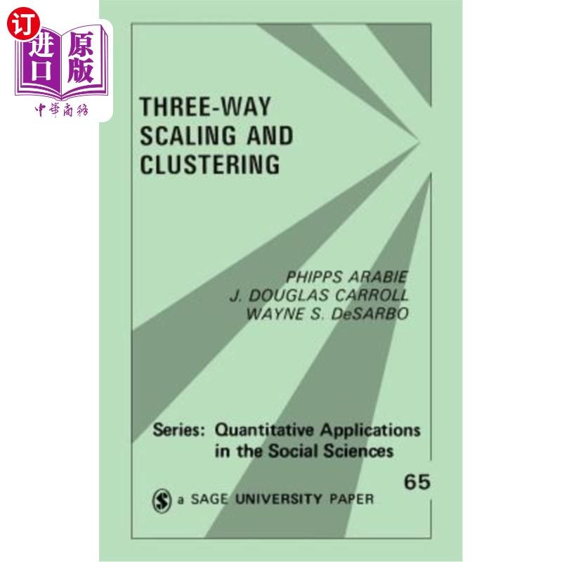 海外直订Three Way Scaling: A Guide to Multidimensional Scaling and Clustering 三向缩放：多维缩放和聚类指南