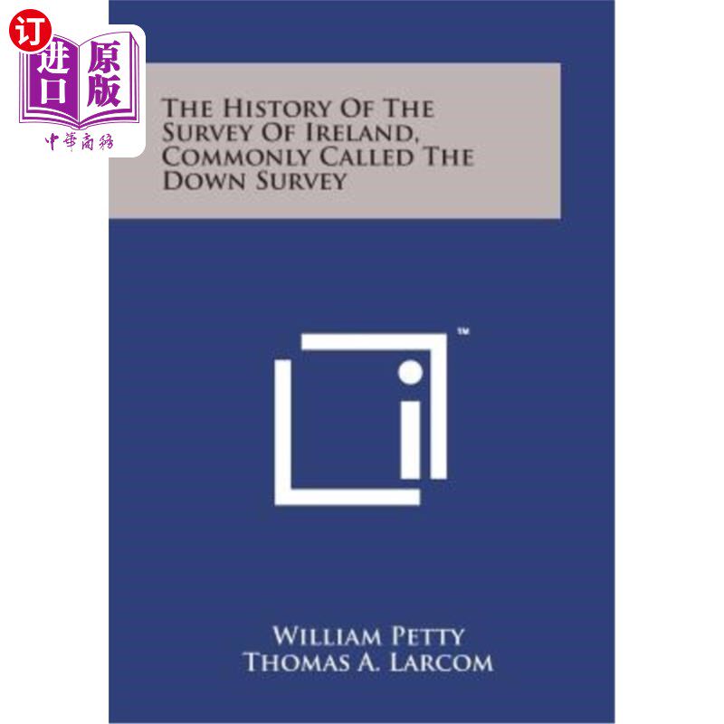 海外直订The History of the Survey of Ireland, Commonly Called the Down Survey 爱尔兰调查的历史，通常被称为向下调查
