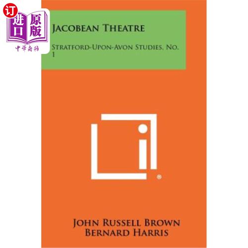 海外直订Jacobean Theatre: Stratford-Upon-Avon Studies, No. 1 雅各比剧院：雅芳研究院斯特拉特福德，第一名