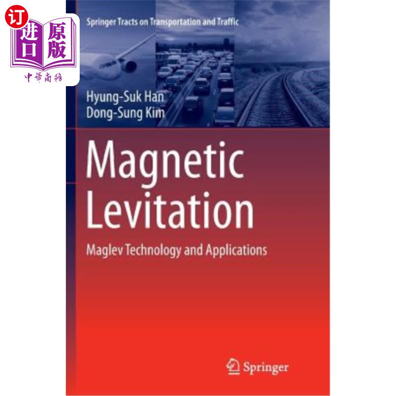 海外直订Magnetic Levitation: Maglev Technology and Applications 磁悬浮技术及其应用