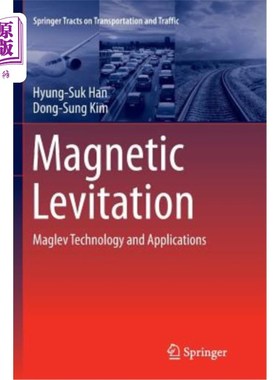 海外直订Magnetic Levitation: Maglev Technology and Applications 磁悬浮技术及其应用