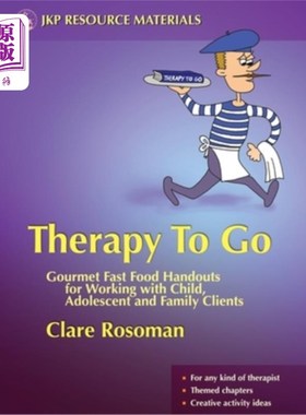 海外直订医药图书Therapy to Go: Gourmet Fast Food Handouts for Working with Child, Adolescent and 治疗方法：面向儿童