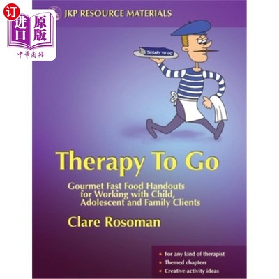 海外直订医药图书Therapy to Go: Gourmet Fast Food Handouts for Working with Child, Adolescent and 治疗方法：面向儿童