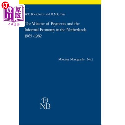 海外直订The Volume of Payments and the Informal Economy in the Netherlands 1965-1982: An 1965-1982年