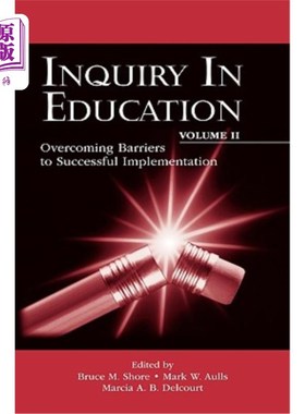 海外直订Inquiry in Education, Volume II: Overcoming Barriers to Successful Implementatio 教育研究，第二卷：克服成功