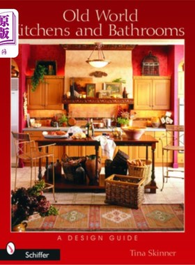 海外直订Old World Kitchens and Bathrooms: A Design Guide 旧大陆厨房和浴室：设计指南