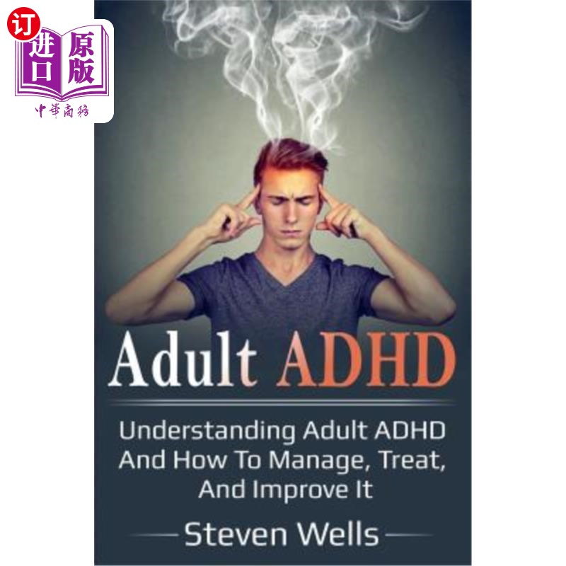 海外直订医药图书Adult ADHD: Understanding adult ADHD and how to manage, treat, and improve it 成人多动症：了解成人
