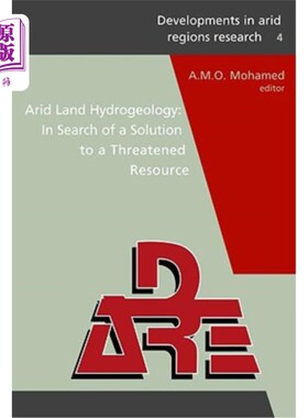 海外直订Arid Land Hydrogeology: In Search of a Solution to a Threatened Resource: Procee 干旱区水文地质:寻找受威胁