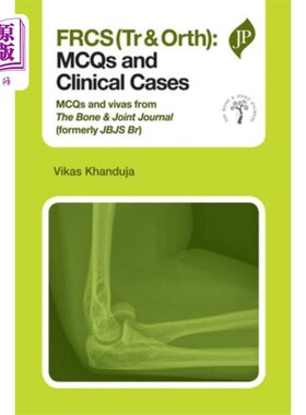 海外直订医药图书FRCS(Tr & Orth): MCQs and Clinical Cases FRCS(Tr & Orth): MCQs和临床病例