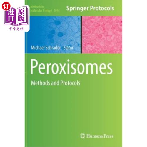 海外直订Peroxisomes: Methods and Protocols 过氧化物酶体：方法和协议