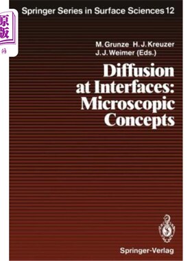 海外直订Diffusion at Interfaces: Microscopic Concepts: Proceedings of a Workshop, Campob 界面扩散：微观概念：研讨会