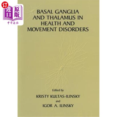 海外直订医药图书Basal Ganglia and Thalamus in Health and Movement Disorders 健康和运动障碍中的基底节和丘脑