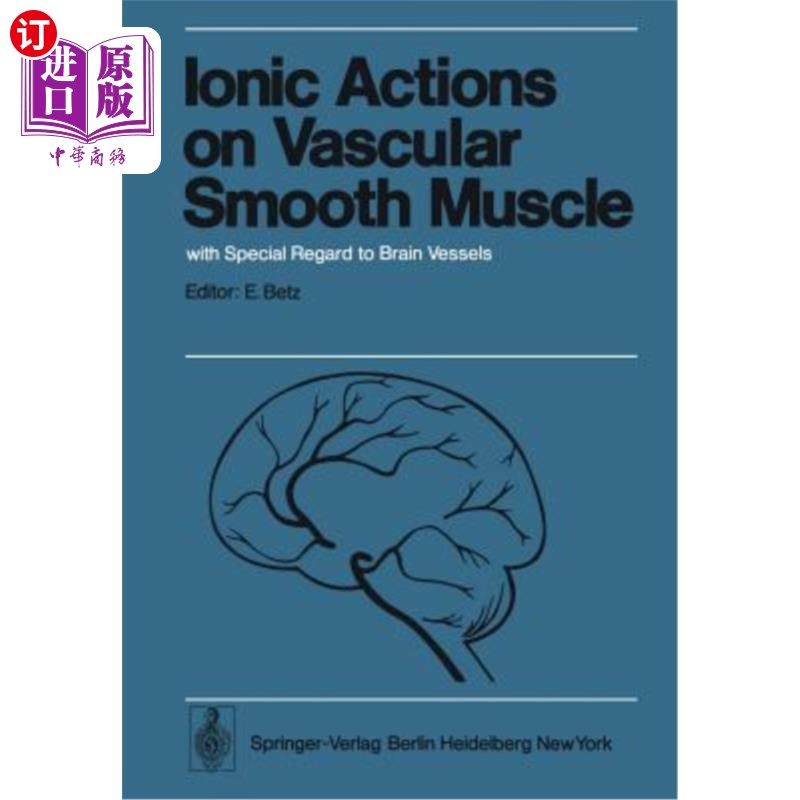 海外直订医药图书Ionic Actions on Vascular Smooth Muscle: With Special Regard to Brain Vessels 离子对血管平滑肌的作