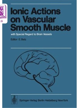 海外直订医药图书Ionic Actions on Vascular Smooth Muscle: With Special Regard to Brain Vessels 离子对血管平滑肌的作