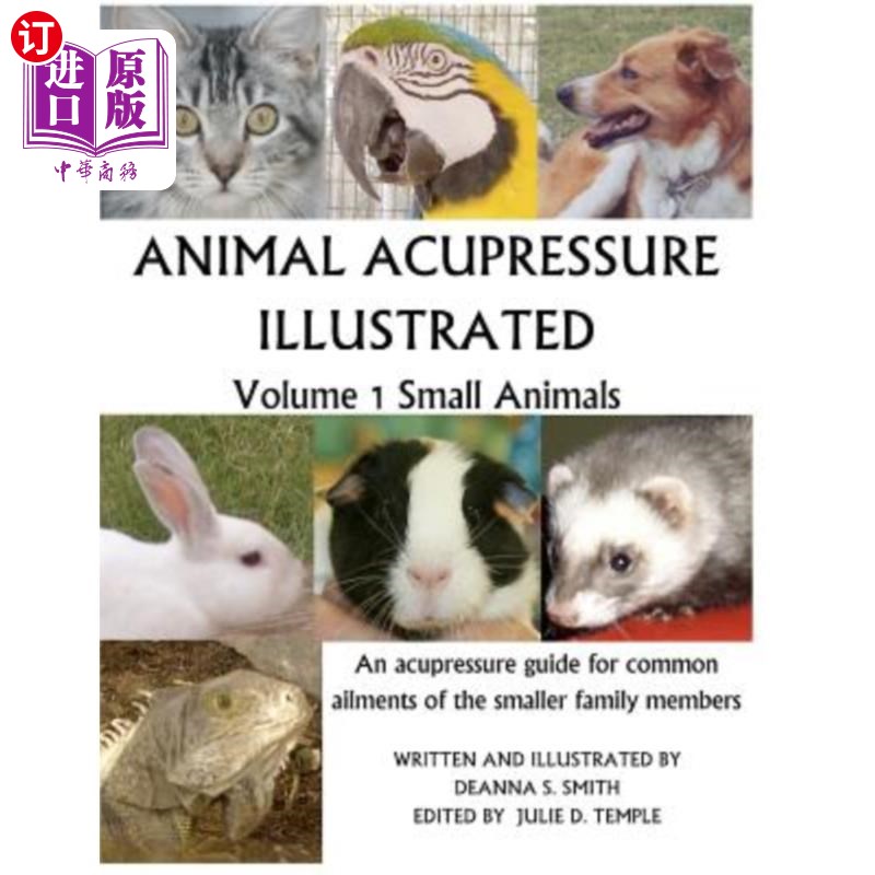 海外直订医药图书Animal Acupressure Illustrated: Volume 1 Small Animals 动物血压图示：第一册小动物