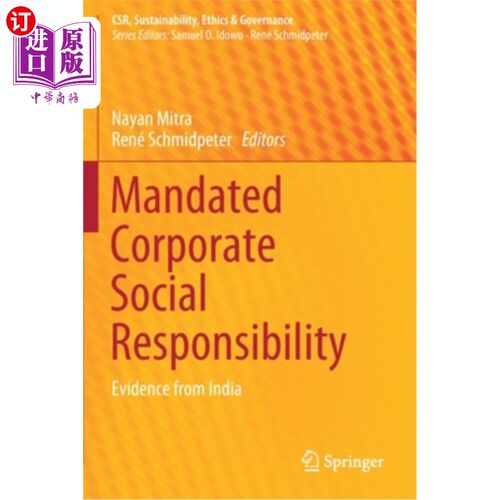 海外直订Mandated Corporate Social Responsibility: Evidence from India 强制性企业社会责任:来自印度的证据