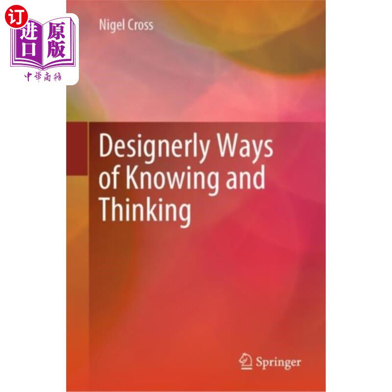 海外直订Designerly Ways of Knowing and Thinking 设计师式的认知和思考方式