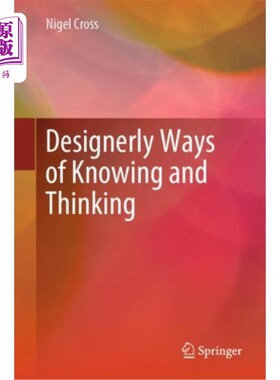 海外直订Designerly Ways of Knowing and Thinking 设计师式的认知和思考方式