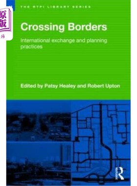 海外直订Crossing Borders: International Exchange and Planning Practices 跨境：国际交流与规划实践