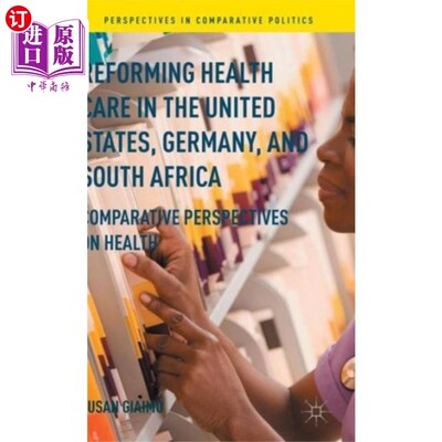海外直订Reforming Health Care in the United States, Germ... 改革美国、德国和南非的医疗保健