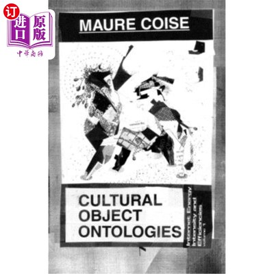海外直订Cultural Object Ontologies: Internet Energy Intensity and Efficiencies Volume 1 文化客体本体论：互联网能量