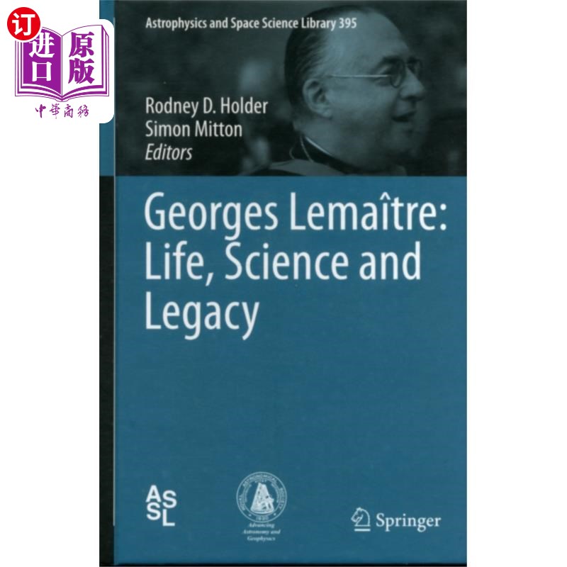 海外直订Georges Lemaitre: Life, Science and Legacy 乔治·勒梅特:生命、科学和遗产