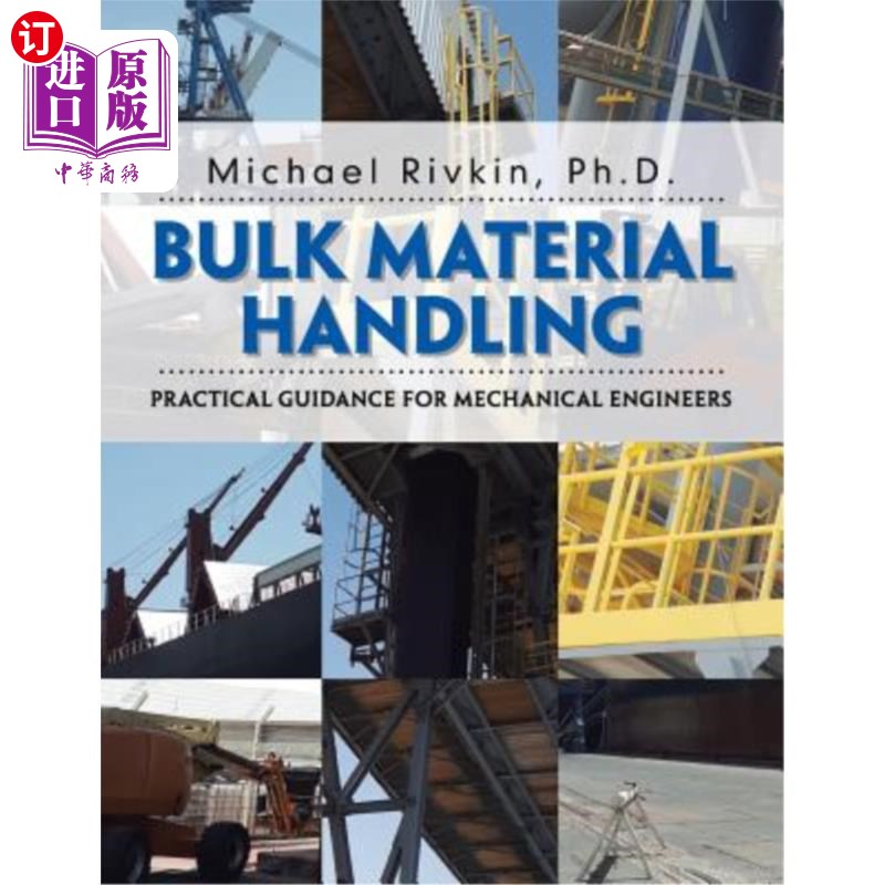 海外直订Bulk Material Handling: Practical Guidance for Mechanical Engineers 散装材料搬运：机械工程师实用指南