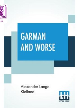 海外直订Garman And Worse: A Norwegian Novel; Authorized Translation By W. W. Kettlewell 《加曼和更糟的事:挪威小说》