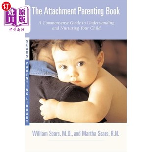 Understanding Commonsense Attachment 海外直订The 依恋育儿书：理解和养育宝宝 Book Guide Nurturin and Parenting