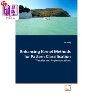 海外直订Enhancing Kernel Methods for Pattern Classification 增强模式分类的核方法