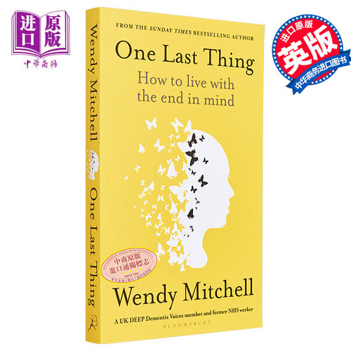 One Last Thing 如何以终为始的心态生活 How to live with the end in mind 英文原版 Wendy Mitchell 对抗痴呆症【中商原版
