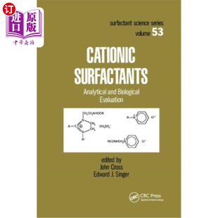 海外直订Cationic Surfactants: Analytical and Biological Evaluation 阳离子表面活性剂
