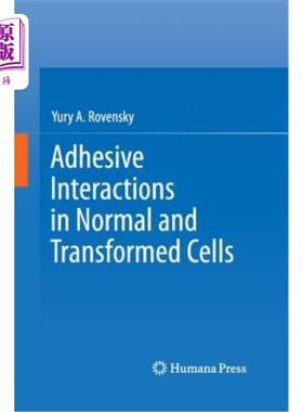 海外直订Adhesive Interactions in Normal and Transformed Cells 正常细胞和转化细胞的黏附作用