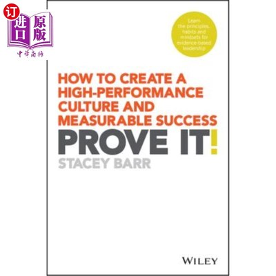 海外直订Prove It!: How to Create a High-Performance Culture and Measurable Success 证明它!:如何创建高绩效的文化和可