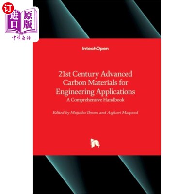 海外直订21st Century Advanced Carbon Materials for Engineering Applications: A Comprehen 21世纪先进碳材料工程应用: