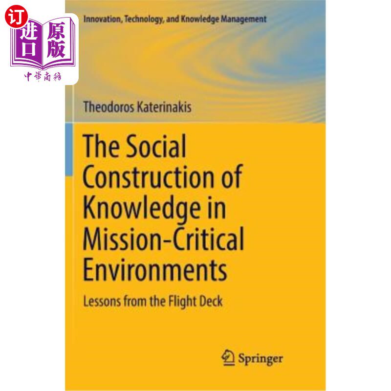 海外直订The Social Construction of Knowledge in Mission-Critical Environments: Lessons f 任务关键环境中知识的社会建