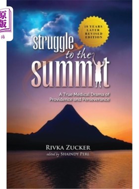 海外直订Struggle to the Summit: A True Medical Drama of Providence and Perseverance 奋斗到顶峰：一个真正的医疗戏剧